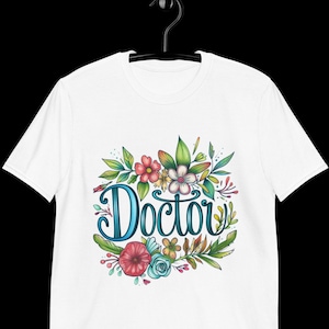 Doctor T-Shirt Doctor Shirt Med School Shirt Doctor Doctors Female Doctors Group Shirt Doctor Gift Shirt Graduation Doctor Medical Study T-Shirt