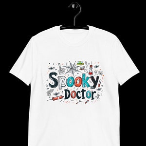 Halloween T-Shirt Doctor Halloween Shirt Doctors Halloween T-Shirt Gift for Doctors Spooky Doctor T Shirt Unisex Gift Idea for Doctors