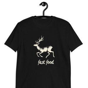 Hunting T-Shirt Men Funny Hunter Shirt Gift for Man Gift for Father Deer Motif Fast Food Shirt Gift Idea for Him