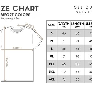 May include: Size chart for Comfort Colors adult heavyweight tees. The chart shows measurements in centimeters for width, length, and sleeve length for sizes S through 4XL. The shirt graphic illustrates where to measure.