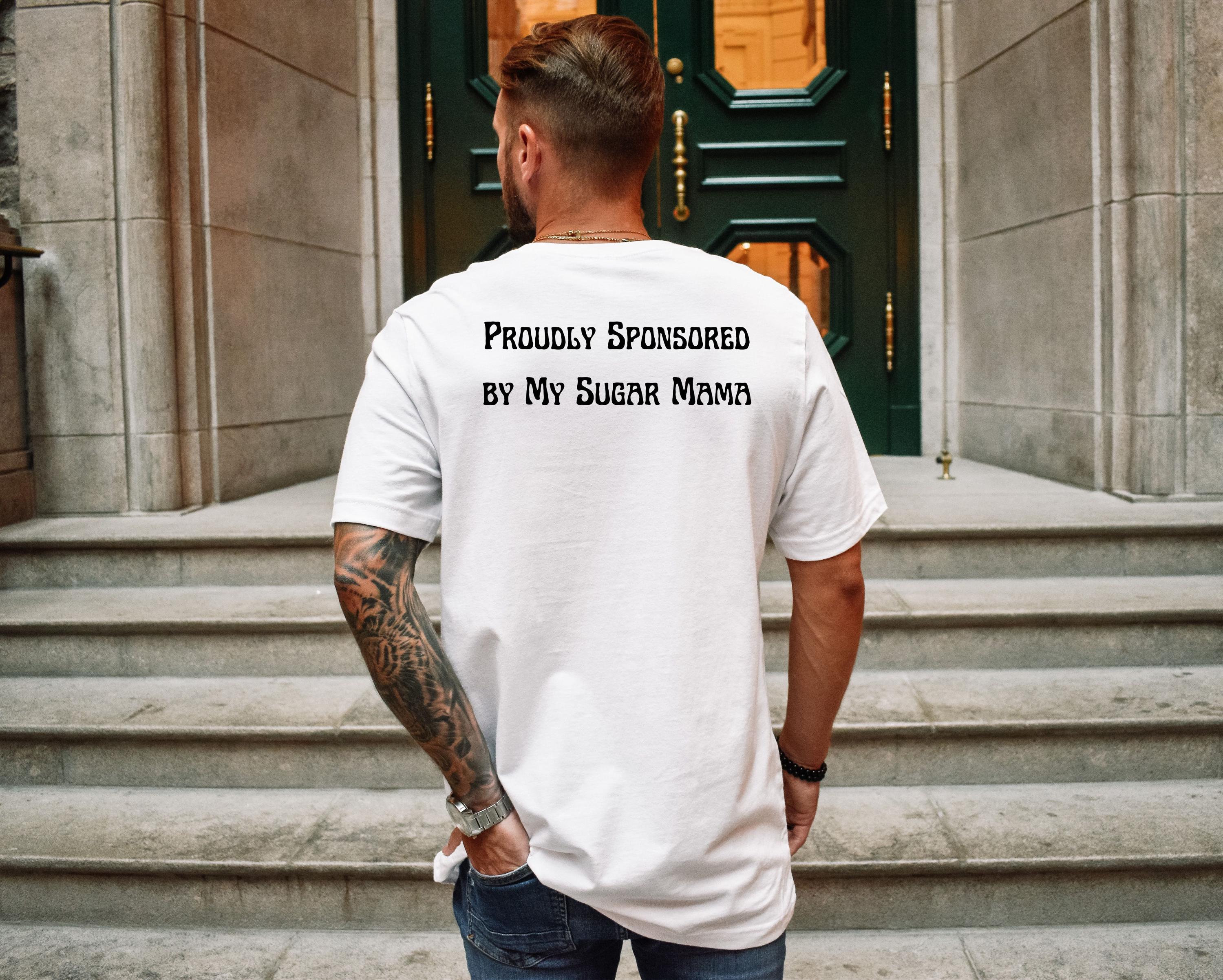 Sugar Mama T-Shirt Sugar Mama Shirt Cougar Shirt Funny Gift for Boyfriend Funny Shirt for Boyfriend Younger Boyfriend Gift Sugar Mommy
