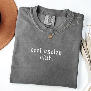 Cool Uncle Shirt Cool Uncles Club Shirt Comfort Colors Shirt New Uncle Gift for Uncle Gift Uncle T-Shirt Gift Favorite Uncle