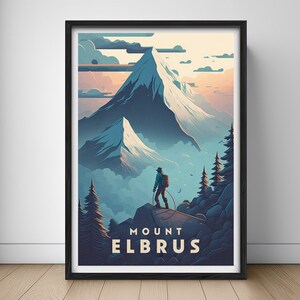 May include: A vintage travel poster design featuring a mountain range with a hiker standing on a peak. The poster is titled "Mount Elbrus" and has a blue, white, and brown color scheme.
