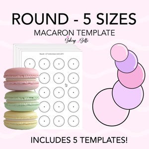 May include: Printable macaron template with five different sizes, including 1.5 inch, 1.75 inch, 2 inch, 2.25 inch, and 2.5 inch circles. The template is black and white and includes the text "Round - 5 Sizes Macaron Template Baking Belli Includes 5 Templates!"