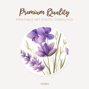 May include: A digital art print featuring a watercolor illustration of purple flowers and lavender sprigs within a white circle. The text "Premium Quality PRINTABLE ART DIGITAL DOWNLOAD" is at the top. The artist's signature is at the bottom.