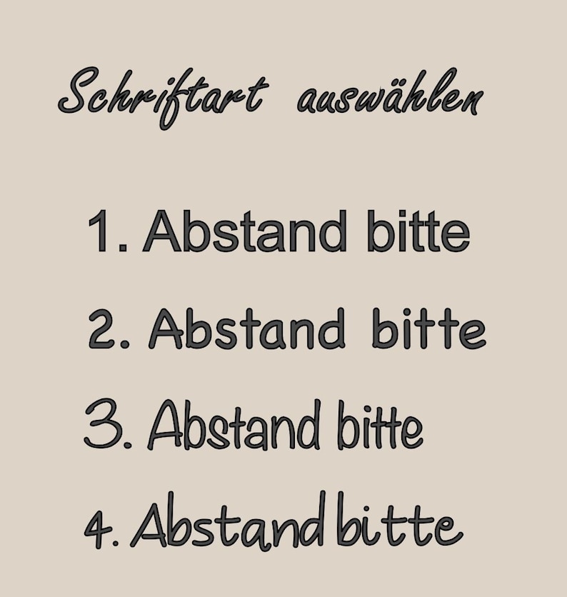 May include: A black and white image with the text "Schriftart ausw&auml;hlen" at the top. Below the text are four lines of text that read "1. Abstand bitte", "2. Abstand bitte", "3. Abstand bitte", and "4. Abstand bitte".