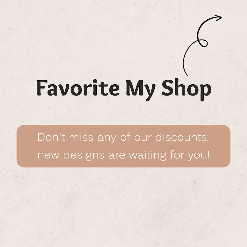 Puede incluir: Un gr&aacute;fico con una flecha apuntando hacia la derecha y el texto "Favorite My Shop". Debajo del texto hay un rect&aacute;ngulo marr&oacute;n claro con el texto "No te pierdas ninguno de nuestros descuentos, &iexcl;nuevos dise&ntilde;os te est&aacute;n esperando!"