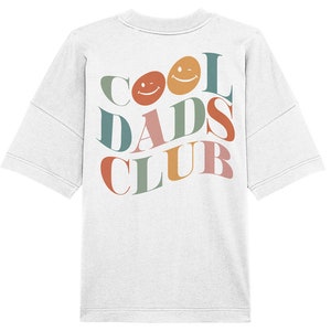 Cooles Dads Club-Sweatshirt, lustiges Shirt für Papa, Geburtstagsgeschenk für Papa, Cooles Dads Club-Shirt Organic Oversize Shirt Weiß