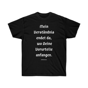 T-shirt with front print "My understanding ends where your prejudices begin." de Oldschool Unisex Ultra Cotton Tee