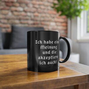 Coffee cup mug - I have an opinion and I accept it too! - Honor Respect Loyalty - de Oldschool Black Coffee Cup, 11oz