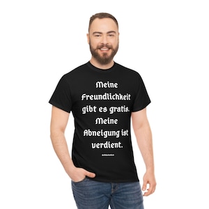 Front Print T-Shirt "My kindness is free. My dislike is earned." de Oldschool Unisex Heavy Cotton Tee