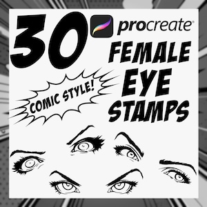 May include: A black and white image of 30 female eye stamps in a comic style for Procreate. The text "30 Comic Style! Female Eye Stamps" is in bold black letters.