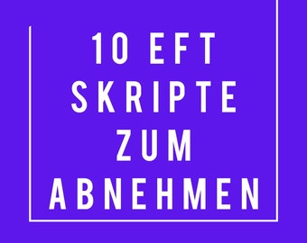 10 deutschsprachige EFT Skripte zum Abnehmen