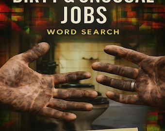 Pode incluir: Capa do livro "THE DIRTY & UNUSUAL JOBS WORD SEARCH". A imagem mostra duas mãos sujas com uma sanita ao fundo. As palavras "Large Print" estão numa faixa na parte inferior. O fundo é escuro e texturizado.