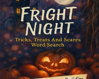 Pode incluir: Uma capa de livro com tema de Halloween com o título "FRIGHT NIGHT". A imagem apresenta uma abóbora esculpida, uma casa assombrada, uma lua cheia com uma bruxa e o texto "Tricks, Treats And Scares Word Search".