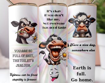 Funny Cow Sarcastic Tumbler Wrap: 20oz Skinny Tumbler Design (PNG Digital Download)