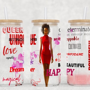 May include: Three clear glass tumblers with bamboo lids and straws. Each tumbler features a different design with inspirational words and a black and white illustration of a woman. The words on the tumblers include "Queen", "Unique", "Love", "Capable", "Dreamer", "Magical", "Determinated", "Make Yourself Priority", "Oppable", "Cultivated", "Confident", "Beautiful", "Happy", "Powerful", "Independent".
