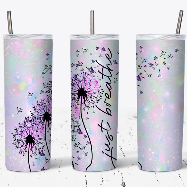 20oz Skinny Tumbler, Just Breathe Sublimation Design Template, Inspirational Butterfly Tumbler, PNG Digital Download, Wrap, Dandelion, Gift