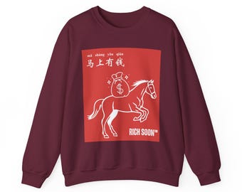 2026 Year of the Horse Funny Chinese Pun Sweatshirt, Rich Soon Bilingual Mandarin-English Lunar New Year Gift | Ship Free
