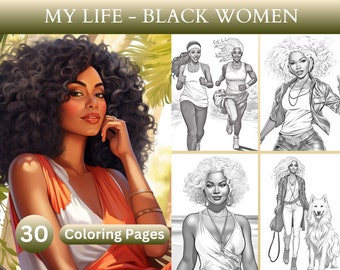 30 My Life - Black Women Coloring Book, African American, Enjoying Life & Hobbies, Inspirational, Living Best Lives, Instant Download PDF