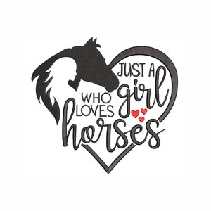 Just a girl who a love horses machine embroidery,  embroidery, Horses lover embroidery, 5sizes.