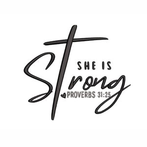 May include: Black and white graphic design with a cross and the text "She is strong Proverbs 31:25".
