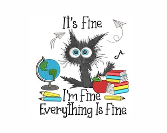 It's Fine Cat Embroidery Design: Funny Sarcastic Quote (Instant Download)