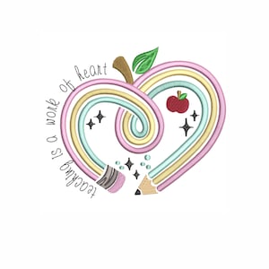 May include: A colorful pencil shaped like a heart with the text "Teaching is a work of heart" around it. The pencil is made up of three different colored pencils, pink, yellow, and blue. There is a red apple in the center of the heart.