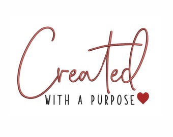 Created With Purpose Machine Embroidery Design (Digital Download)