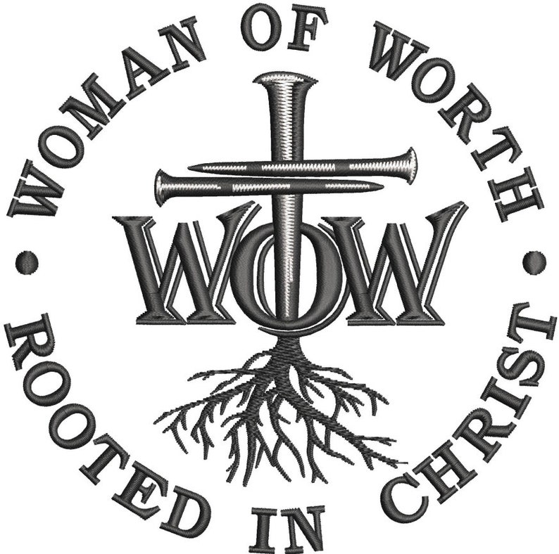 May include: Black and white graphic design of a cross with nails, roots, and the text "Woman of Worth Rooted in Christ" around the outside. The text "WOW" is inside the cross.