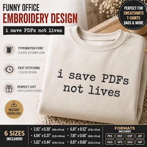 Könnte beinhalten: Beiges Sweatshirt mit dem Text "i save PDFs not lives" in schwarzer Schreibmaschinenschrift. Das Stickdesign eignet sich für Sweatshirts, T-Shirts und Taschen. Enthält 6 Größen, mit Maßen von 9,96 x 0,76 cm bis 22,38 x 1,73 cm.