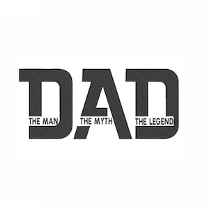 The Man The Myth The Legend Dad Embroidery Design (Instant Download)