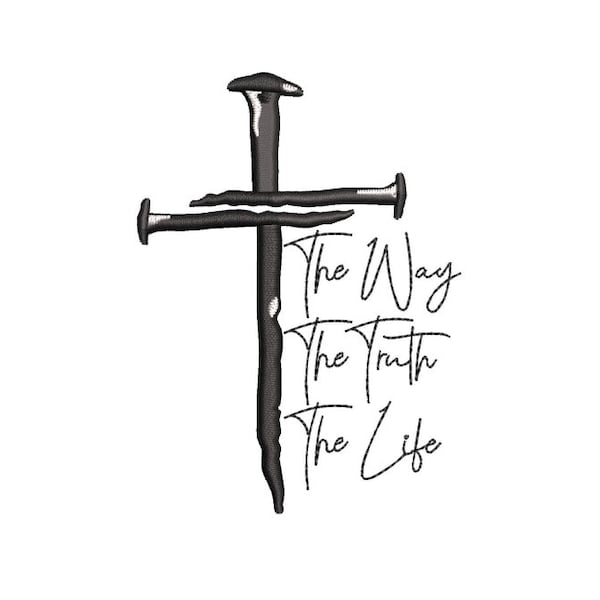 Jesus The Way The Truth The Life machine embroidery design, Jesus Christian, Cross , Christian , Faith , Church , Religious, 4 sizes.