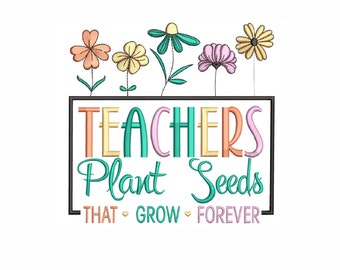 Teachers Plant Seeds Embroidery Design, Retro Teacher Gift (Instant Download)