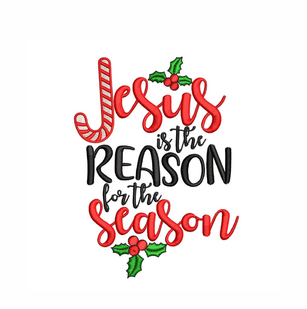 Jesus is the Reason for the Season Machine Embroidery Design, Jesus
