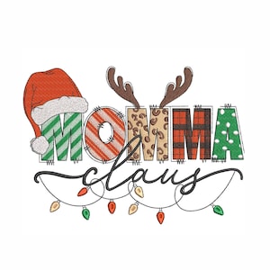 May include: A festive Christmas design featuring the words "Momma Claus" in a playful font. The design incorporates a Santa hat, reindeer antlers, and decorative patterns. A string of Christmas lights adds a cheerful touch.