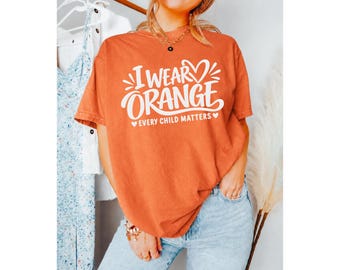 I Wear Orange Every Child Matters Shirt, Comfort Colors 1717 Orange Day Tee, Indigenous Education Sweatshirt, Native Equality Graphic Shirt