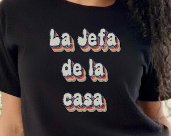 La Jefa de la Casa Shirt | Retro Spanish Mom Tee | Latina Jefa T-Shirt | Funny Mom Gift | Vintage Shadow Lettering Top