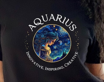 Aquarius Shirt | Zodiac Sign Tee | Innovative, Inspiring, Creative Gift