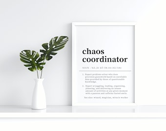 Chaos Coordinator Definition Wall Art, Funny Mom, Funny Boss Day Gift, Office Manager Appreciation, Team Gift, Sarcastic Printable Digital