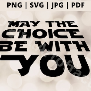 Feminist Svg Womens Rights, May The Choice Be With You, Roe v Wade, Pro Roe Png, 1973 Pro Choice Svg bestanden voor Cricut