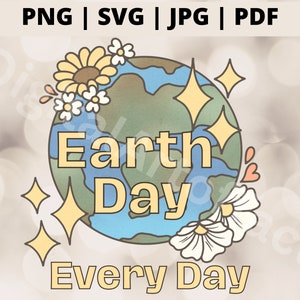 Día de la Tierra Svg, Hacer el Día de la Tierra todos los días, Conciencia de la Tierra Png, Cambio Climático de la Madre Tierra, Salvar el Planeta Archivos Svg para Cricut
