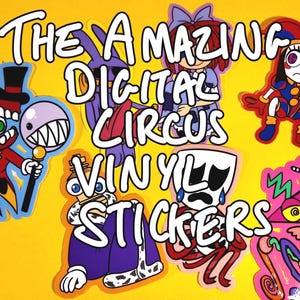 The Amazing Digital Circus Vinyl stickers- Pomni | Jax | Ragatha | Caine & Bubble | Kinger | Gangle | Zooble