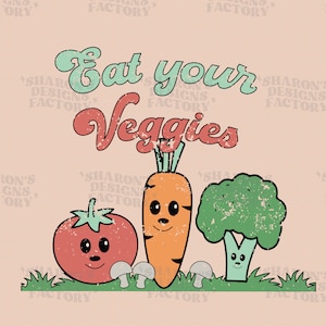Eat your Veggies Png| Sublimation Farmers Market Shirt Design| Eat Your Veggies SVG| Veggie PNG.