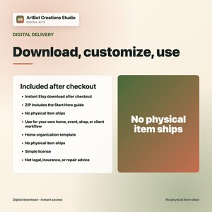 May include: A digital download information graphic from ArtBot Creations Studio. The text reads: Download, customize, use. Included after checkout: Instant Etsy download, ZIP includes Start Here guide, no physical item ships, home organization template.