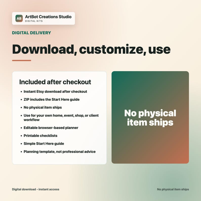 May include: A digital product information graphic from ArtBot Creations Studio. The text reads: Download, customize, use. Included after checkout: Instant Etsy download, ZIP includes Start Here guide, no physical item ships, editable planner, printable checklists, and planning template.