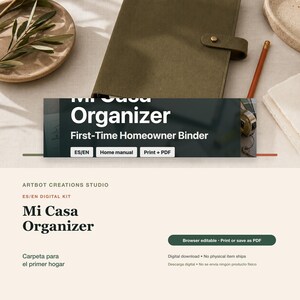 May include: An olive green binder with a snap closure, accompanied by a pencil, featuring text that reads Mi Casa Organizer First-Time Homeowner Binder, ES/EN, Home manual, and Print + PDF. The digital kit includes browser editable options.
