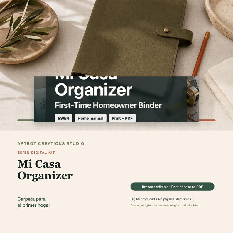 May include: An olive green binder with a snap closure, accompanied by a pencil, featuring text that reads Mi Casa Organizer First-Time Homeowner Binder, ES/EN, Home manual, and Print + PDF. The digital kit includes browser editable options.