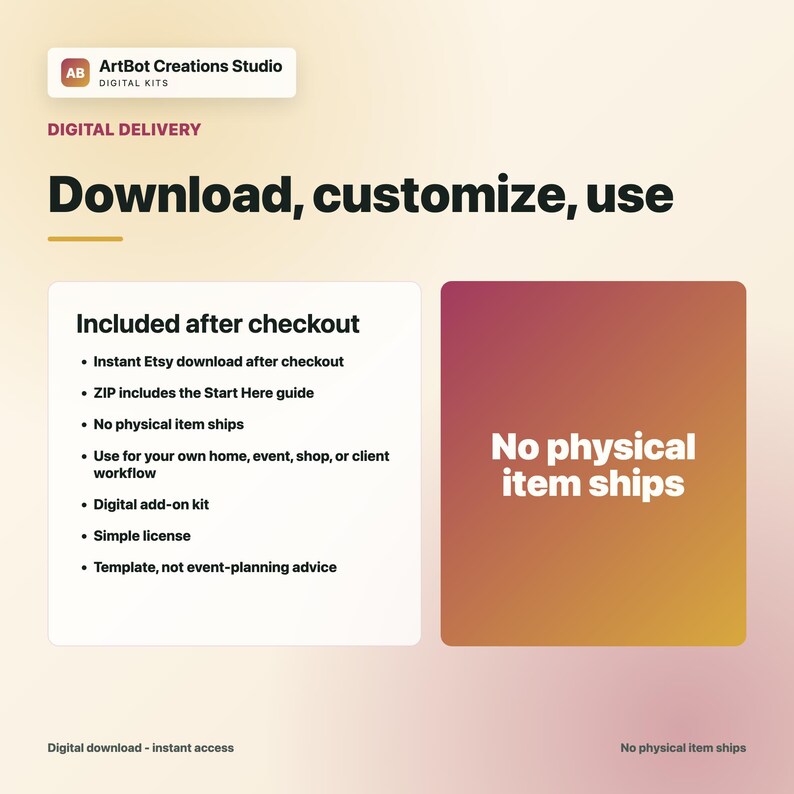 May include: A digital product information graphic from ArtBot Creations Studio. The text reads: Download, customize, use. Included after checkout: Instant Etsy download, ZIP includes Start Here guide, No physical item ships, Digital add-on kit.