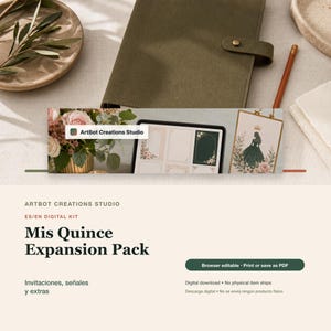 May include: A digital kit titled Mis Quince Expansion Pack by ArtBot Creations Studio, featuring a tablet displaying invitation templates with floral and crown graphics, alongside a physical olive green planner and a pencil on a neutral surface.